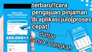 terbaru !!cara pengajuan pinjaman di julo[proses cepat]