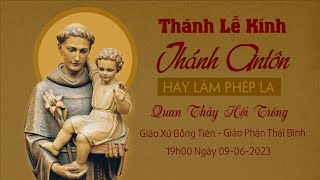 Thánh Lễ Kính Thánh An Tôn Padua - Quan Thầy Ban Trống - Giáo Xứ Bồng Tiên - Giáo Phận Thái Bình