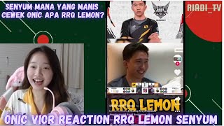 ONIC VIOR REACTION RRQ LEMON SENYUM (MONA) SAMPAI KETAWA NGAKAK