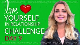 Day 9: Self Love In Relationship Challenge 💖 Self Love Revolution: Ownership and Accountability