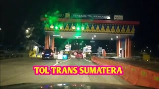 Jalan Malam 🚙🚘🛣 Gerbang Tol Keramasan Palembang - Lampung - Bakauheni Selatan || Tol Trans  Sumatera