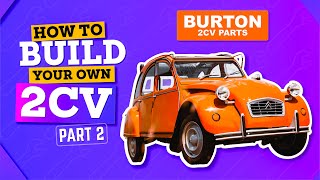 Build a Complete 2CV | Part 2 | BURTON 2CV PARTS