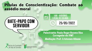 Pílulas de Conscientização: Combate ao assédio moral