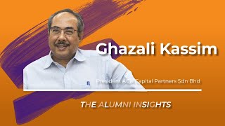 Alumni Insights | Ghazali Kassim