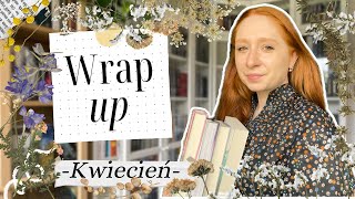 Wrap up czyli podsumowanie czytelnicze | Kwiecień