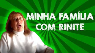 Minha FAMÍLIA com RINITE