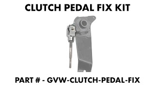 CLUTCH PEDAL FIX KIT