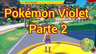 Gameplay Pokémon Violet Parte 2 el inicio de la Aventura