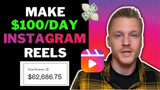 How To Make Money With Instagram Reels (Make $100/Day Posting Instagram Reels)