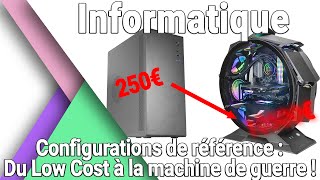 Configurations PC de référence Janvier 2024 - Gamer à 700€ 1000€ 2000€, VR, multimédia, pas cher ...