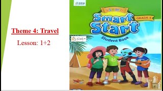 Smart Start 5-Theme 4: Travel-Lesson 1+2- [học tiếng anh 345]