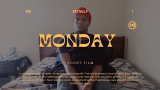 Monday -a short film ll shot By Cannon Mark Powershot G7