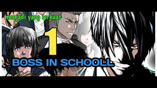 alur cerita BOSS IN SCHOOL Part 1 ll Menjadi bos gangster