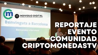 Reportaje del Evento CriptomonedasTV [Barcelona 2024]