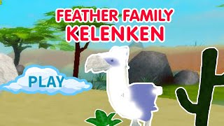 FEATHER FAMILY KELENKEN  *ANOTHER BIG BIRD*