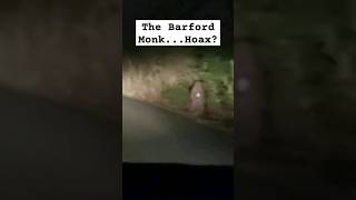 The Barford Monk...Hoax?