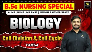 Biology for BSc Nursing Entrance Exams L-17 | Cell Division & Cell Cycle P-4 | Dr. Himanshu Sir