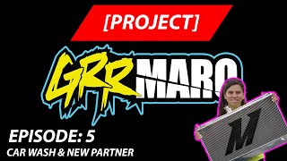 Project GrrMaro Episode 5 - Camaro Car Wash & Mishimoto Partner