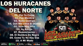 Los Huracanes Del Norte ❤️ Top 10 Los Mejores Exitos