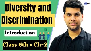 Diversity and Discrimination - Introduction | Class 6 Chapter 2 | Political Science NCERTs.