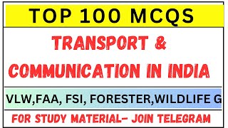 TOP 100 MCQS TRANSPORT & COMMUNICATION IN INDIA | VLW,FAA,FSI,FORESTER, WILDLIFE G ETC