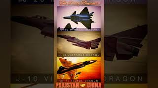 J-10 VIGOROUS DRAGON, JF-17 FIERCE DRAGON, J-20 MIGHTY DRAGON