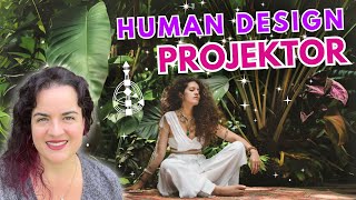 HOCHSENSIBEL mit starken FÜHRUNGSQUALITÄTEN - Der Projektor im Human Design