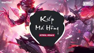 Kiếp Má Hồng ( Htrol x Phạm Thành Remix ) Tlong | Trời Sinh Ra Kiếp Má Hồng Remix Hot TikTok 2023