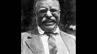 Theodore Roosevelt Part One