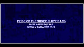 Pride Of The Shore Flute Band 23/06/24