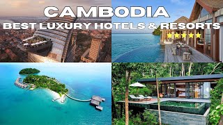 Top 8 Best Luxury Hotels and Resorts in CAMBODIA