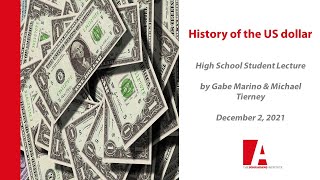 The History of the US Dollar: High School Student Talk