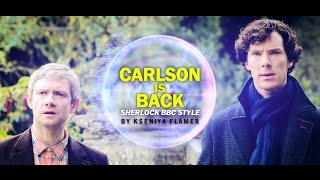 Carlson is back! ● Sherlock BBC Style [ENG SUB]