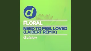 Need To Feel Loved (Laibert Edit Remix)