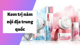 Review 5 kem trị nám nội địa trung quốc Tốt, An toàn nhất hiện nay