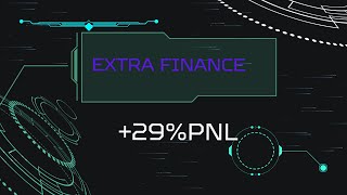 crazy returns in one week +29%PnL  Extra Finance - leverage your position