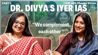 അന്ന് ആ നോട്ടം അത്രക്കങ്ങു രസിച്ചില്ല...Dr DIVYA S IYER IAS Part-3 @iamwithdhanyavarma