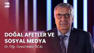 Doğal Afetler ve Sosyal Medya - İHÜ İletişim Fakültesi Dr. Öğr. Üyesi Hakkı Öcal