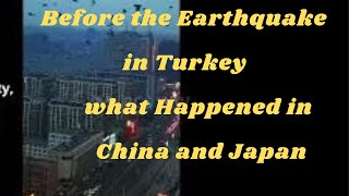 Before the Earthquake in Turkey what Happened in China and Japan Sky's