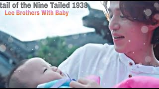 [Tale of the nine tailed 1938 ] Lee Brothers With Baby Mi-ho