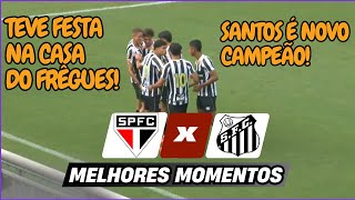 SANTOS CAMPEÃO! SÃO PAULO 1 X 2 SANTOS | MELHORES MOMENTOS | FINAL VOLTA | PAULISTA SUB-17 2024