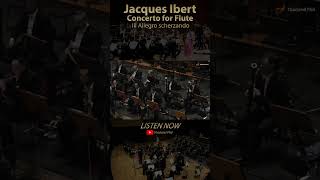 Listen Now!! Jacques Ibert  – Concerto for Flute, III. Allegro scherzando #orchestra #thailandphil