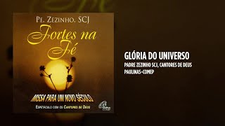 Padre Zezinho, scj Ft. Cantores de Deus - Glória do Universo