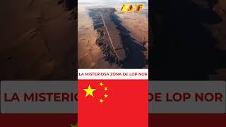 LA MISTERIOSA ZONA DE LOP NOR EN CHINA │#لوپنۇر │#羅布泊 │#罗布泊 │#LuóbùPō │#羅布淖爾 │#Curiosidades #China