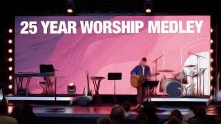 25 Year Worship Medley