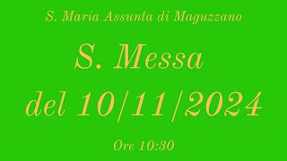 Letture e omelia - 10/11/2024 ore 10:30 - S. Maria Assunta di Maguzzano