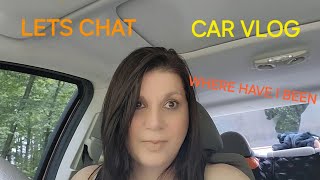 CAR VLOG🚘WHERE HAVE I BEEN🦋🌸🌻🌼