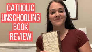 Homeschooling with Gentleness | Catholic Unschooling Book Review