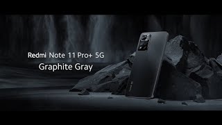 Redmi Note 11 Pro+ 5G - Color Graphite Gray