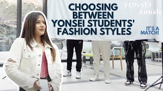 [It’s a Match] Choosing between Yonsei Students' Fashion Styles!